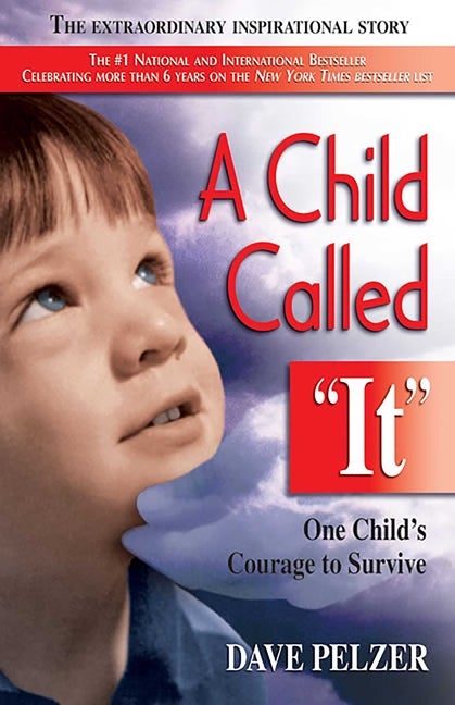 Item #571736 A Child Called It: One Child's Courage to Survive. Dave Pelzer