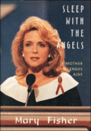 Item #541472 Sleep With the Angels. Mary Fisher