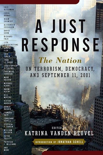 Item #548966 A Just Response: The Nation on Terrorism, Democracy, and September 11, 2001 (Nation...
