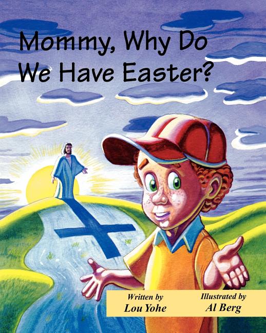 Item #528496 Mommy, Why Do We Have Easter? Lou Yohe