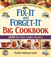 Item #616977 Fix-It and Forget-It Big Cookbook: 1400 Best Slow Cooker Recipes! Phyllis Good