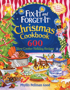 Item #616411 Fix-It and Forget-It Christmas Cookbook: 600 Slow Cooker Holiday Recipes. Phyllis Good