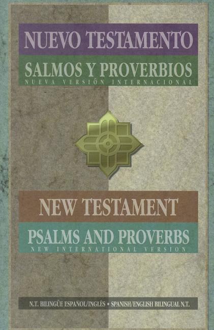 Item #564164 NVI / NIV Spanish/English New Testament Psalms/Proverbs (Multilingual Edition). Biblica