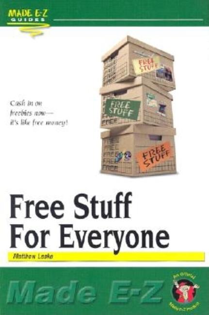 Item #362298 Free Stuff for Everyone Made E-Z (Made E-Z Guides). Matthew Lesko