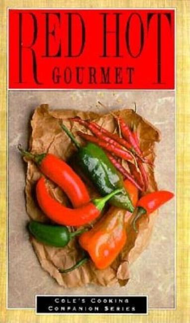 Item #362951 Red Hot Gourmet (The Cooking Companion). The Cole Publishing Group