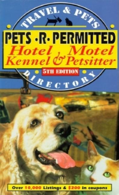 Item #363142 Pets-R-Permitted: Hotel, Motel Kennel and Petsitter Directory