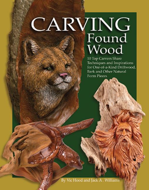 Item #566589 Carving Found Wood: 10 Top Carvers Share Techniques and Inspirations for...