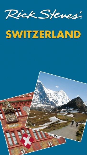 Item #365334 Rick Steves' Switzerland. Rick Steves
