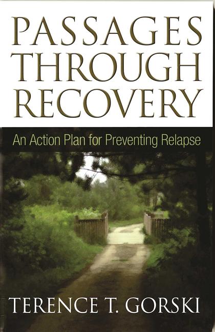 Item #366145 Passages Through Recovery: An Action Plan for Preventing Relapse. Terence T. Gorski
