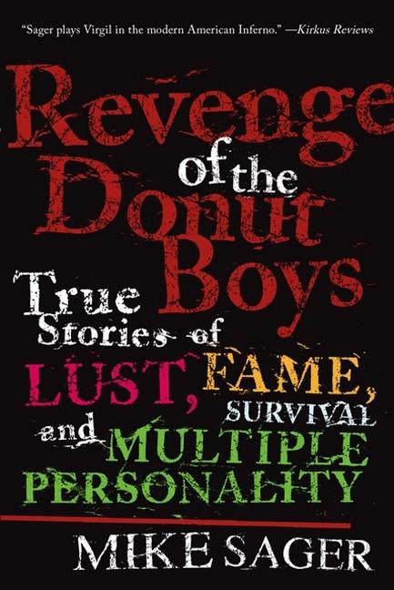 Item #555342 Revenge of the Donut Boys: True Stories of Lust, Fame, Survival and Multiple...