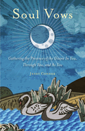 Item #616324 Soul Vows: Gathering the Presence of the Divine in You, Through You, and as You...