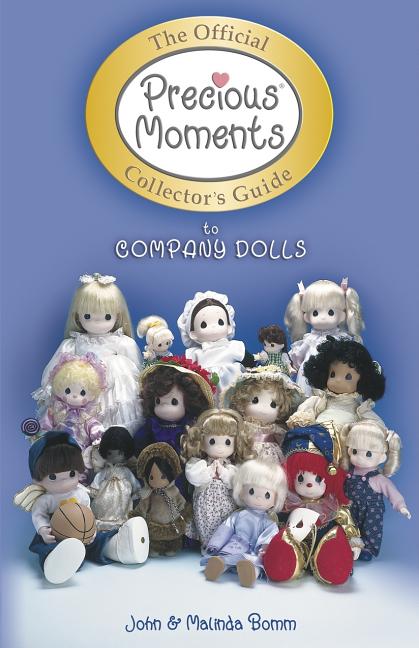 Item #371286 The Official Precious Moments Collector's Guide to Company Dolls (COLLECTOR' GUIDE...