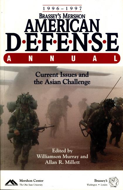 Item #551167 Brassey's Mershon American Defense Annual 1996-1997: Current Issues and the Asian...