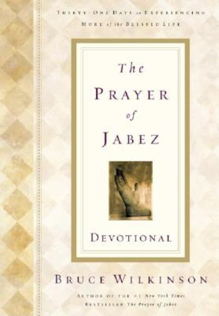 Item #372335 The Prayer of Jabez: Devotional. Bruce Wilkinson