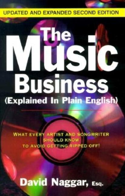 Item #499277 The Music Business (Explained In Plain English): What Every Artist And Songwriter...