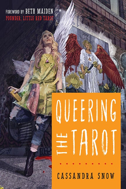 Item #518085 Queering the Tarot. Cassandra Snow