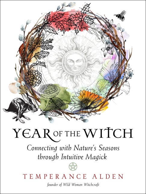 Item #525552 Year of the Witch: Connecting with Nature's Seasons Through Intuitive Magick....