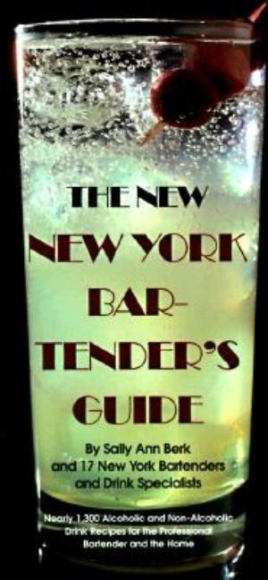 Item #373637 The New New York Bartender's Guide (Essential Connoisseur). Sally Ann Berk