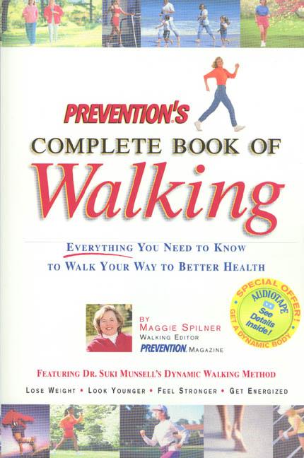 Item #373940 Prevention's Complete Book of Walking: Everything You Need to Know to Walk Your Way...