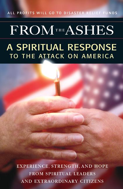Item #542099 From the Ashes: A Spiritual Response to the Attack on America. Beliefnet