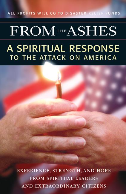 Item #542099 From the Ashes: A Spiritual Response to the Attack on America. Beliefnet, of