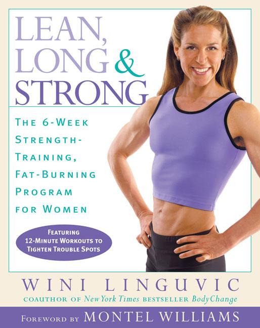 Item #547045 Lean, Long & Strong: The 6-Week Strength-Training, Fat-Burning Program for Women....