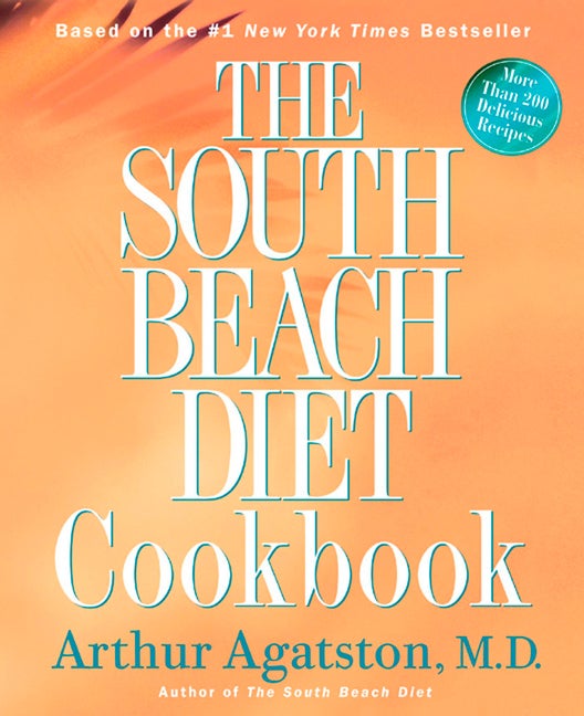 Item #561763 The South Beach Diet Cookbook. Arthur Agatston