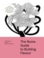 Item #616728 Noma Guide to Building Flavour. Ren&eacute; Redzepi, Noma Test, Kitchen