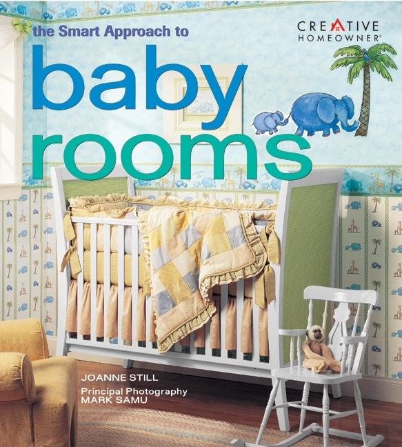 Item #375046 The Smart Approach to Baby Rooms. Joanne Still