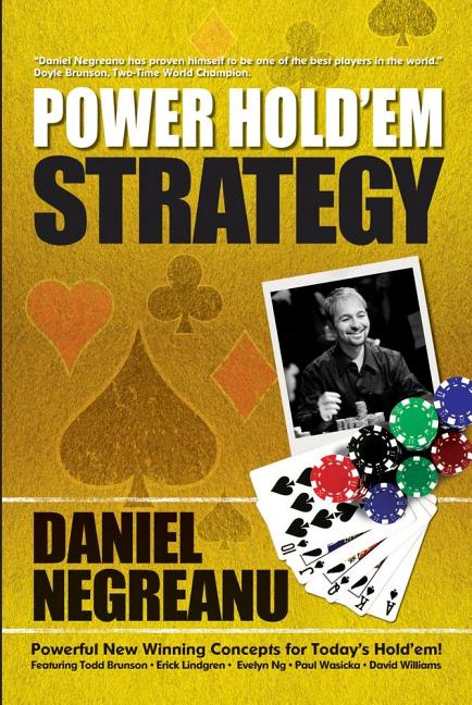 Item #564336 Power Hold'em Strategy. Daniel Negreanu