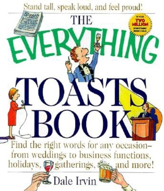 Item #512085 The Everything Toasts Book. Dale Irvin
