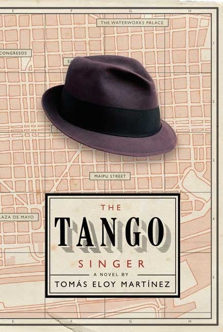 The Tango Singer: A Novel | Tomas Eloy Martinez | Montclair Book