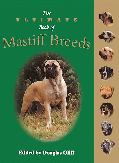 Item #377246 The Ultimate Book of Mastiff Breeds