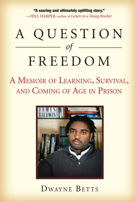 Item #378375 A Question of Freedom: A Memoir of Learning, Survival, and Coming of Age in Prison....