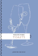 Item #602101 Wedding Words: Toasts. Jennifer Cegielski