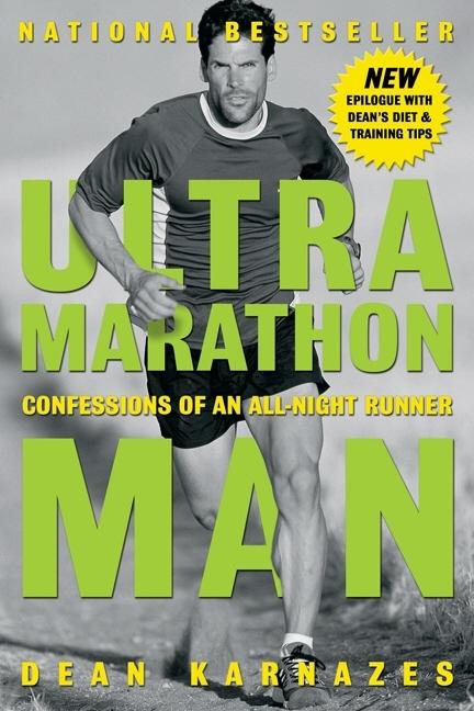 Item #568623 Ultramarathon Man: Confessions of an All-Night Runner. Dean Karnazes