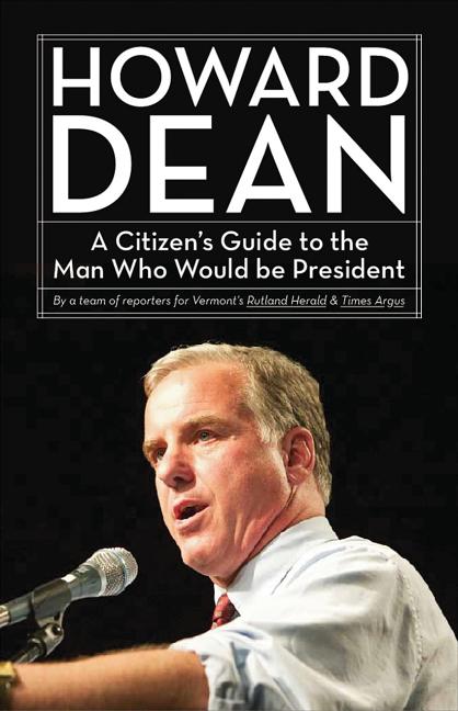 Item #380449 Howard Dean: A Citizen's Guide to the Man Who Would Be President
