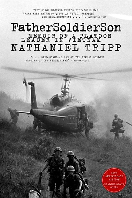 Item #502995 Father, Soldier, Son: Memoir of a Platoon Leader In Vietnam. Nathaniel Tripp