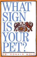 Item #382007 What Sign Is Your Pet? Dr. Donald Wolf