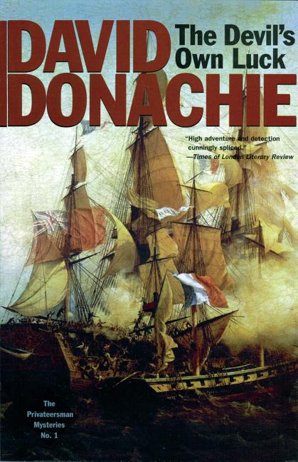The Devil's Own Luck (The Privateersman Mysteries. David Donachie.