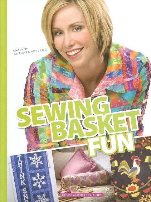Item #385155 Sewing Basket Fun. Barbara Weiland