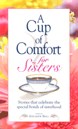 Item #614972 Cup of Comfort for Sisters. Colleen Sell