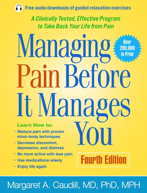 Item #569885 Managing Pain Before It Manages You, Third Edition. Margaret A. Caudill
