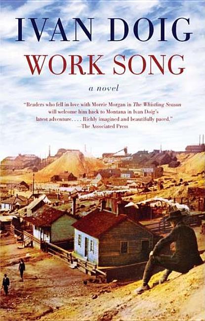 Work Song (Two Medicine Country. Ivan Doig.