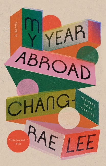 My Year Abroad: A Novel. Chang-rae Lee.