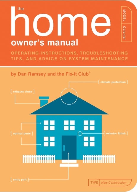 Item #390416 The Home Owner's Manual: Operating Instructions, Troubleshooting Tips, and Advice on...