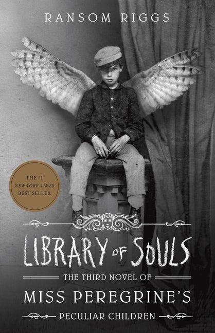 Item #512372 Library of Souls: The Third Novel of Miss Peregrine's Peculiar Children. Ransom...