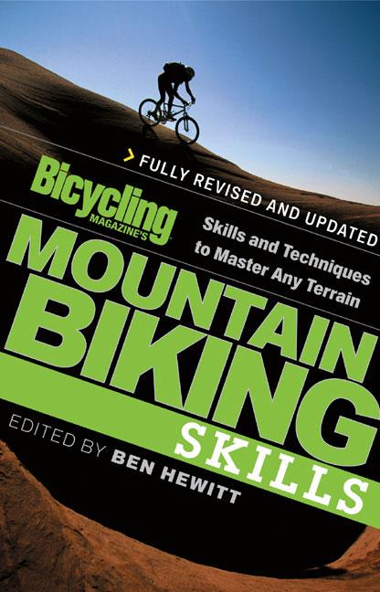 Item #390847 Bicycling Magazine's Mountain Biking Skills: Skills and Techniques to Master Any...