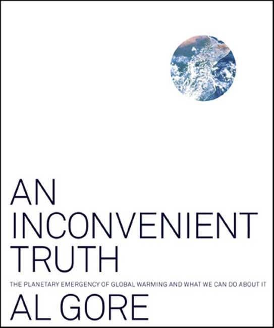 Item #551195 An Inconvenient Truth: The Planetary Emergency of Global Warming and What We Can Do...