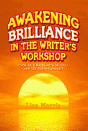 Item #615602 Awakening Brilliance in the Writer's Workshop: Using Notebooks, Mentor Texts,...